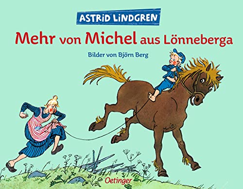 Mehr von Michel aus Lönneberga: Astrid Lindgren Kinderbuch-Klassiker: Eine der schönsten Michel-Geschichten mit farbigen Illustrationen von Björn Berg.Oetinger Bilderbuch zum Vorlesen ab 4 Jahren