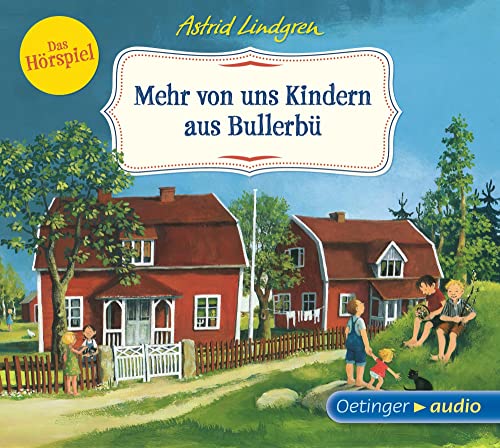 Wir Kinder aus Bullerbü 2. Mehr von uns Kindern aus Bullerbü: Das Hörspiel für Kinder ab 4 Jahren