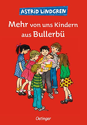 Wir Kinder aus Bullerbü 2. Mehr von uns Kindern aus Bullerbü: Klassisch illustriert von Ilon Wikland