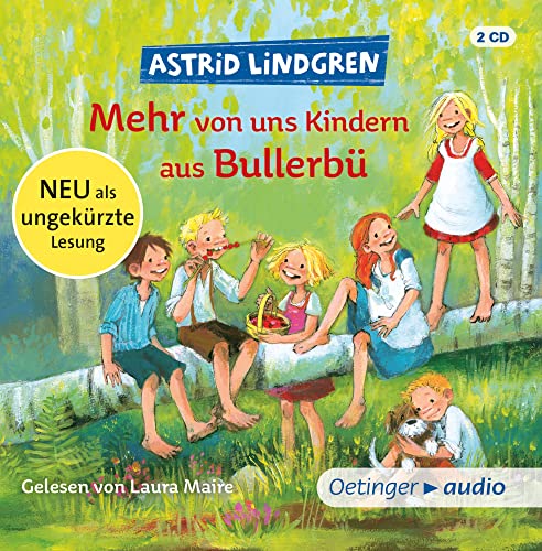 Wir Kinder aus Bullerbü 2. Mehr von uns Kindern aus Bullerbü: Gelesen von Laura Maire für Kinder ab 4 Jahren