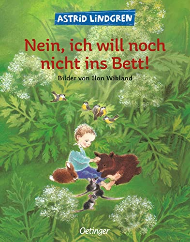 Nein, ich will noch nicht ins Bett!: Beruhigender Bilderbuch-Klassiker ab 4 Jahren über das Schlafengehen Nein, ich will noch nicht ins Bett!: Beruhigender Bilderbuch-Klassiker ab 4 Jahren über das Schlafengehen
