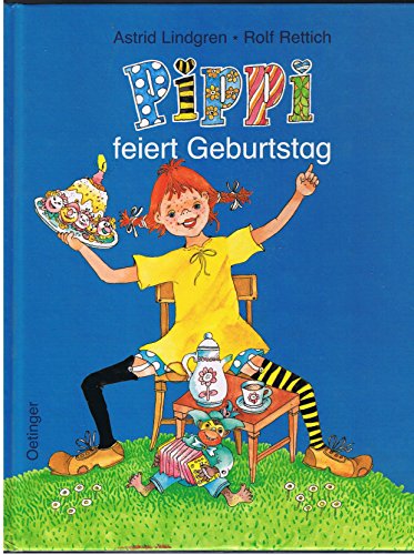Pippi feiert Geburtstag (Pippi Langstrumpf) Pippi feiert Geburtstag (Pippi Langstrumpf)