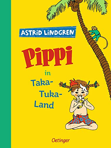 Pippi Langstrumpf 3. Pippi in Taka-Tuka-Land: Astrid Lindgren Kinderbuch-Klassiker. Oetinger Kinderbuch und Vorlesebuch ab 6 Jahren mit Bildern von Ingrid Vang Nyman von Oetinger