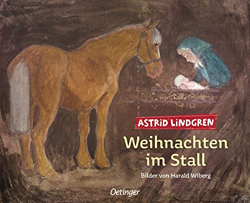 Weihnachten im Stall: Bilderbuch-Klassiker über das allererste Weihnachtsfest für Kinder ab 4 Jahren von Oetinger