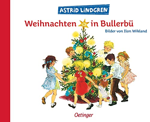Weihnachten in Bullerbü: Bilderbuch-Klassiker für die Adventszeit für Kinder ab 4 Jahren (Wir Kinder aus Bullerbü) Weihnachten in Bullerbü: Bilderbuch-Klassiker für die Adventszeit für Kinder ab 4 Jahren (Wir Kinder aus Bullerbü)