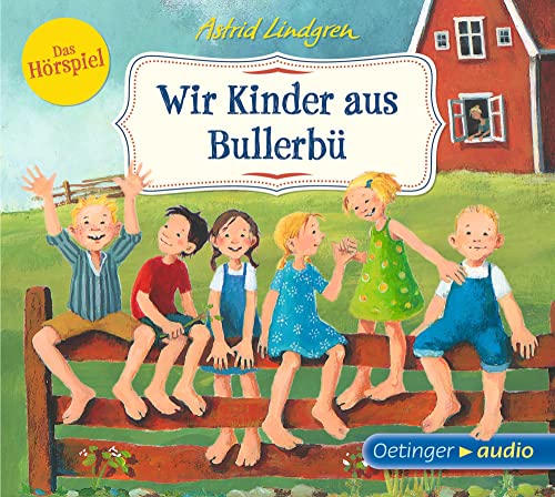 Wir Kinder aus Bullerbü 1: Das Hörspiel für Kinder ab 4 Jahren