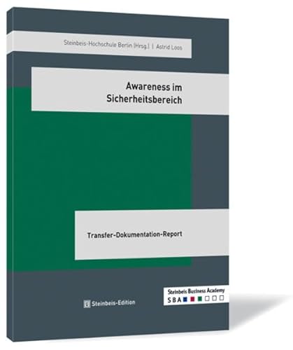 Awareness im Sicherheitsbereich (Transfer-Dokumentations-Report TDR) von Steinbeis-Edition