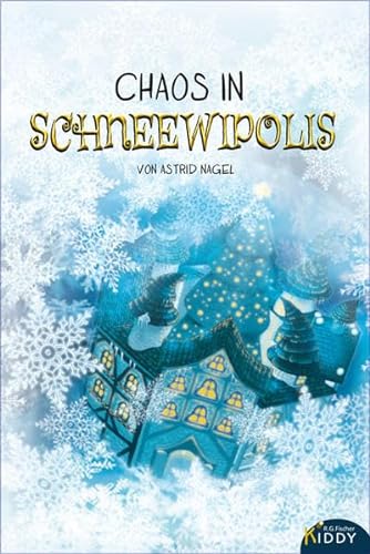 Chaos in Schneewipolis: Eine weihnachtliche Schneekugelgeschichte (R.G. Fischer Kiddy)