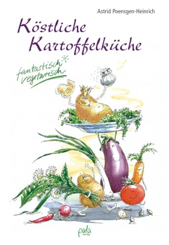 Köstliche Kartoffelküche. Fantastisch vegetarisch