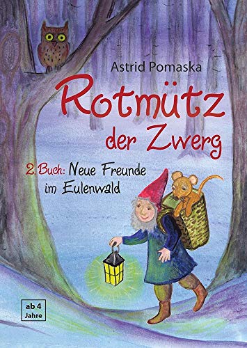 Rotmütz der Zwerg (Bd. 2): Neue Freunde im Eulenwald: Geschichten für Kinder ab 4 Jahren von Pomaska-Brand, Druck