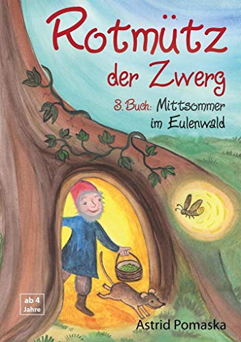 Rotmütz der Zwerg (Bd. 3): Mittsommer im Eulenwald: Geschichten für Kinder ab 4 Jahren