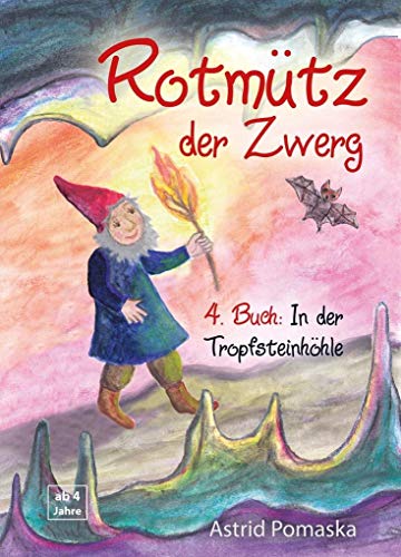 Rotmütz der Zwerg (Bd. 4): In der Tropfsteinhöhle: Geschichten für Kinder ab 4 Jahren von Pomaska-Brand, Druck