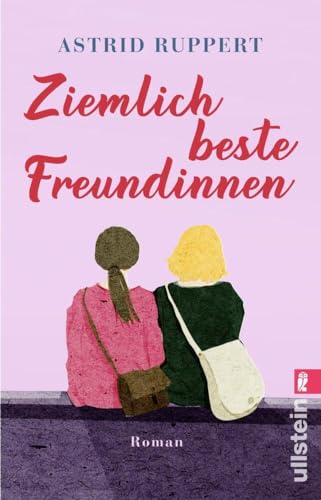 Ziemlich beste Freundinnen: Roman | Enemies to friends: Ein Wohlfühlroman, der mitten ins Herz trifft Ziemlich beste Freundinnen: Roman | Enemies to friends: Ein Wohlfühlroman, der mitten ins Herz trifft