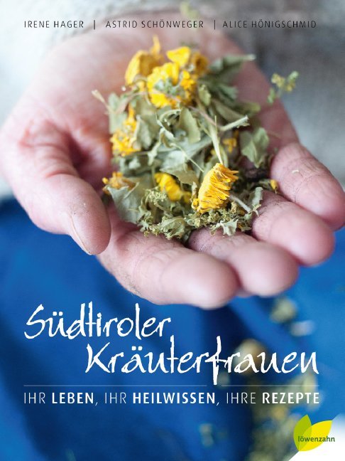 Südtiroler Kräuterfrauen von Edition Loewenzahn