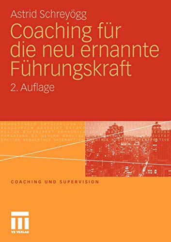 Coaching Für Die Neu Ernannte Führungskraft (Coaching Und Supervision) (German Edition) von VS Verlag für Sozialwissenschaften