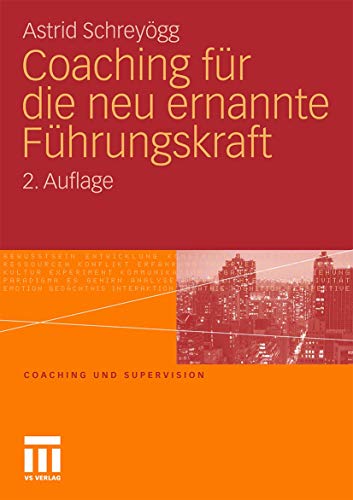 Coaching Für Die Neu Ernannte Führungskraft (Coaching Und Supervision) (German Edition)