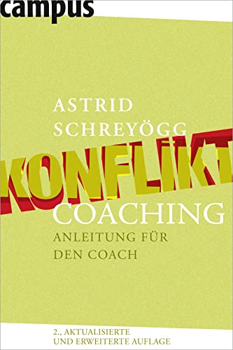 Konfliktcoaching: Anleitung für den Coach von Campus Verlag