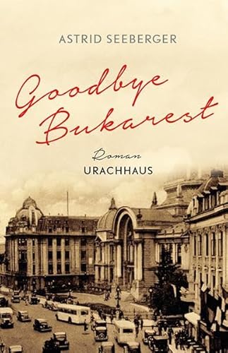 Goodbye, Bukarest: Roman