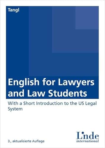 English for Lawyers and Law Students: With a Short Introduction to the US Legal System