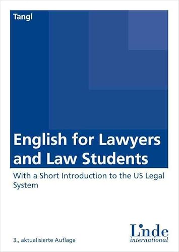 English for Lawyers and Law Students: With a Short Introduction to the US Legal System