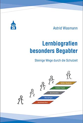 Lernbiografien besonders Begabter: Steinige Wege durch die Schulzeit von Schneider Verlag GmbH