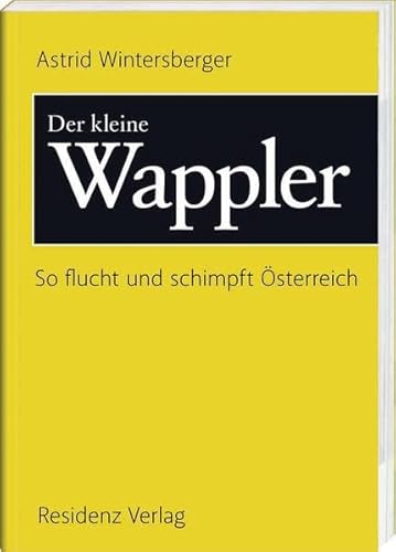 Der kleine Wappler: So flucht und schimpft Österreich
