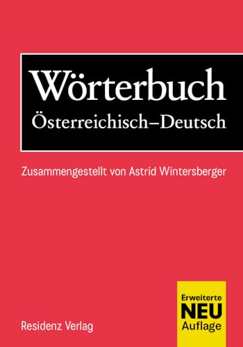 Wörterbuch Österreichisch-Deutsch Wörterbuch Österreichisch-Deutsch von RESIDENZ