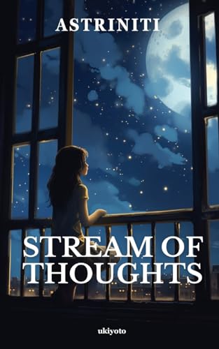 Stream of Thoughts von Ukiyoto Publishing
