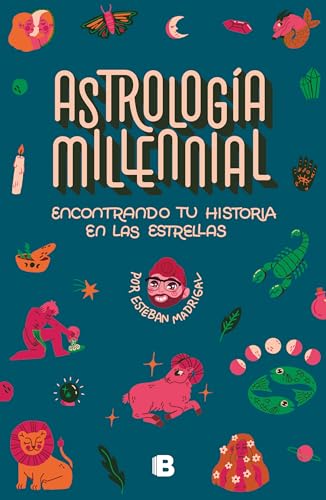 Encontrando tu historia en las estrellas / Millennial Astrology. Finding Your St ory in the Stars: Encontrando Tu Historia En Las Estrellas / Finding Your Story in the Stars von Plan B