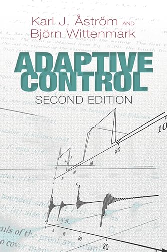 Adaptive Control: Second Edition (Dover Books on Electrical Engineering) von Dover Publications