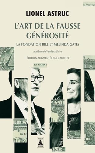 L'art de la fausse générosité: La fondation Bill et Melinda Gates von ACTES SUD