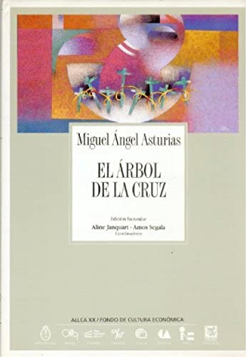 El Arbol de la Cruz = The Tree of the Cross (Coleccion Archivos, Band 24) von Fondo de Cultura Economica USA