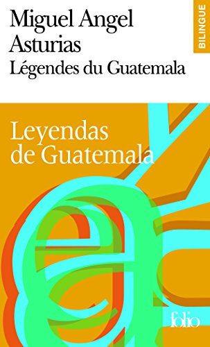 Légendes du Guatemala: Leyendas de Guatemala