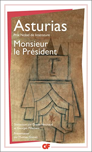 Monsieur le Président: - NOUVELLE TRADUCTION DE L'ESPAGNOL - PREFACE, BIBLIOGRAPHIE ET CHRONOLOGIE Monsieur le Président: - NOUVELLE TRADUCTION DE L'ESPAGNOL - PREFACE, BIBLIOGRAPHIE ET CHRONOLOGIE von FLAMMARION