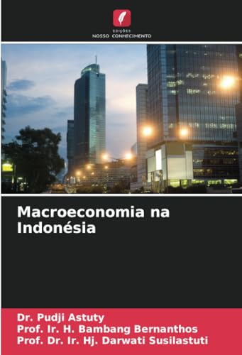 Macroeconomia na Indonésia von Edições Nosso Conhecimento