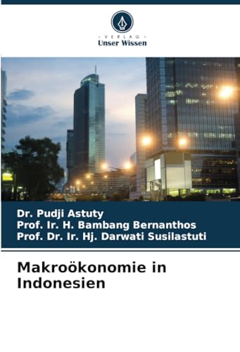 Makroökonomie in Indonesien von Verlag Unser Wissen