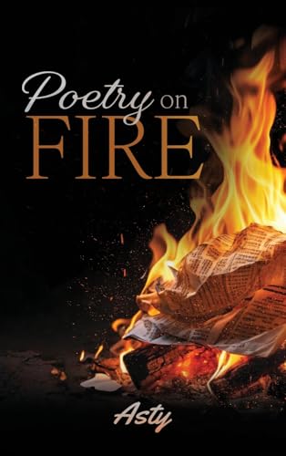 Poetry on Fire von Authors' Tranquility Press