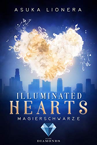 Illuminated Hearts 1: Magierschwärze (1) von Dark Diamonds