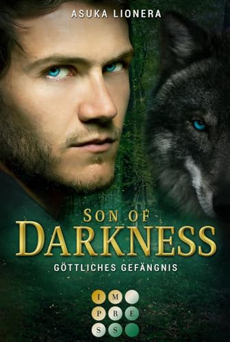Son of Darkness 1: Göttliches Gefängnis: Mythische Gestaltwandler-Romantasy über eine gefährliche Prophezeiung und eine verbotene Liebe zwischen Wolf und Mensch (1)
