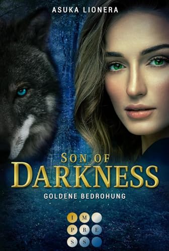 Son of Darkness 2: Goldene Bedrohung: Mythische Gestaltwandler-Romantasy über eine gefährliche Prophezeiung und eine verbotene Liebe zwischen Wolf und Mensch (2)