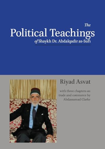 The Political Teachings of Shaykh Dr. Abdalqadir as-Sufi