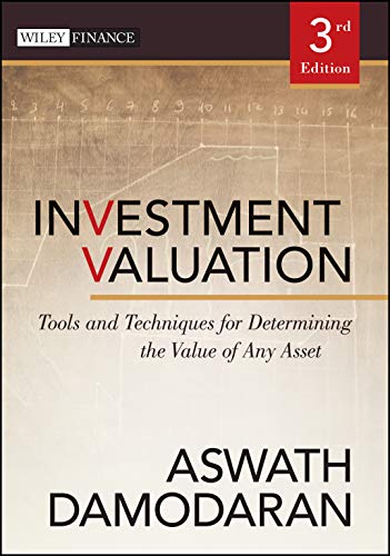 Investment Valuation: Tools and Techniques for Determining the Value of Any Asset (Wiley Finance) von Wiley