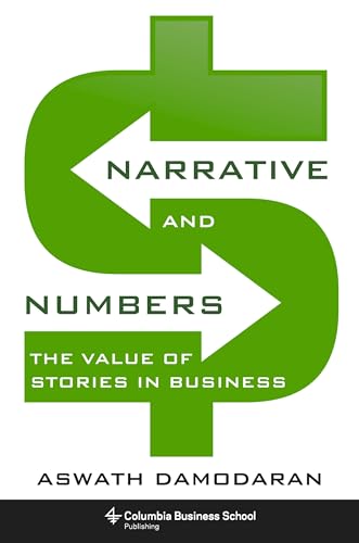 Narrative and Numbers: The Value of Stories in Business (Columbia Business School Publishing)