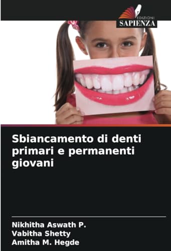 Sbiancamento di denti primari e permanenti giovani von Edizioni Sapienza