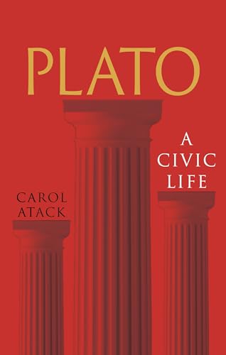 Plato: A Civic Life (Great Lives of the Ancient World) von Reaktion Books