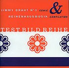 Jimmy Draht / Comic: TestBildReihe. Jimmy Draht 3 (inkl. Audio-CD Reihenhausmusik)
