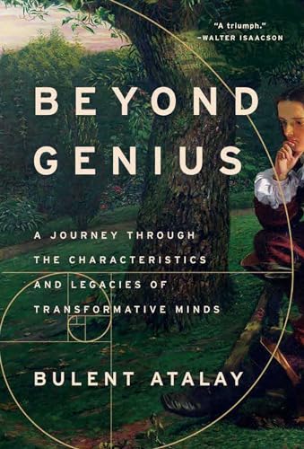 Beyond Genius: A Journey Through the Characteristics and Legacies of Transformative Minds von Pegasus Books