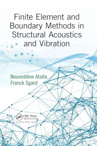 Finite Element and Boundary Methods in Structural Acoustics and Vibration von CRC Press