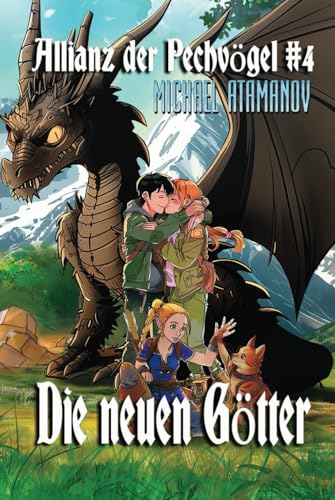 Die neuen Götter (Die Allianz der Pechvögel Buch 4): Eine LitRPG-Serie von Magic Dome Books