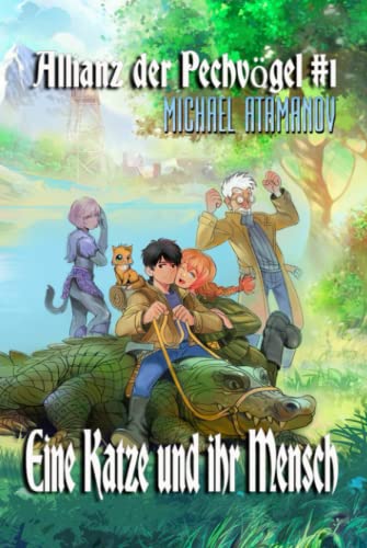 Eine Katze und ihr Mensch (Die Allianz der Pechvögel Buch 1): LitRPG-Serie von Magic Dome Books
